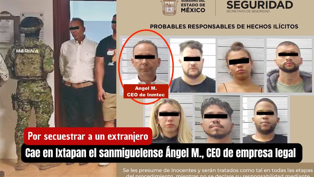 Detienen en Ixtapan de la Sal a sanmiguelense Angel N. y 6 extranjeros por secuestro y extorsión