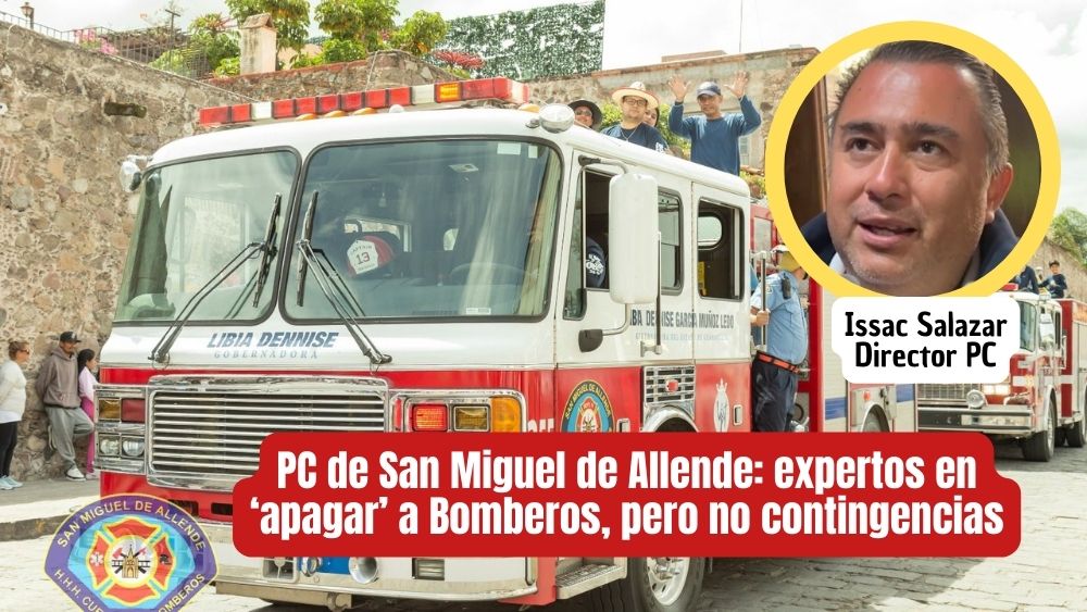 San Miguel de Allende: Protección Civil y el pleito con Bomberos vuelve a encender la polémica