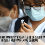 Enfermeras y pasantes ya podrán recetar medicamentos en México