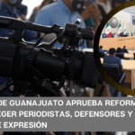 Guanajuato refuerza la protección a periodistas y defensores de derechos humanos