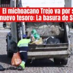 El nuevo ‘negociazo’ del michoacano Trejo: ahora va por la basura de San Miguel de Allende