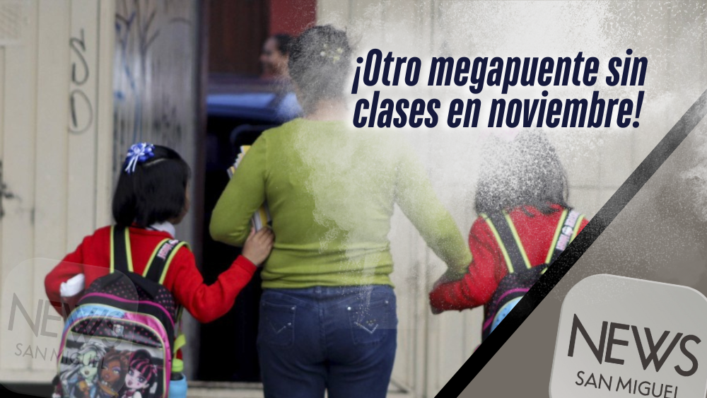 SEP confirma megapuente de 4 días sin clases en noviembre