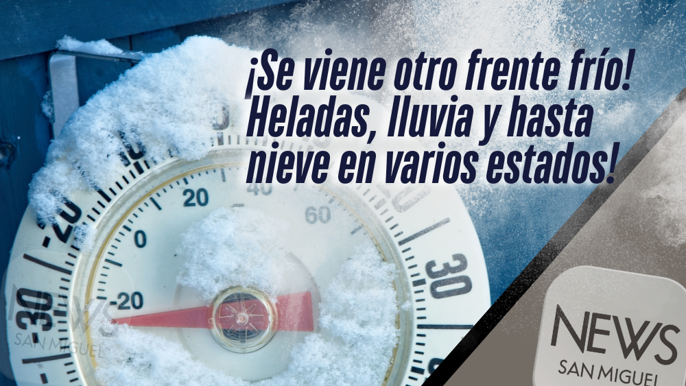 ¡Heladas de -5 grados en 6 estados!