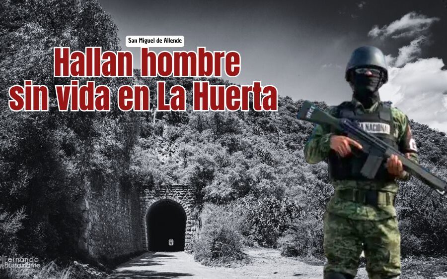Hallan a un hombre sin vida cerca del túnel de La Huerta; Fiscalía ya investiga