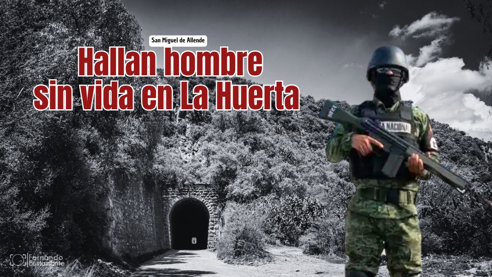 Hallan a un hombre sin vida cerca del túnel de La Huerta; Fiscalía ya investiga