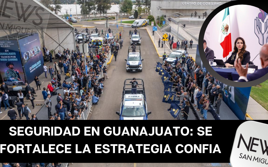 Seguridad: Guanajuato fortalece la estrategia CONFIA