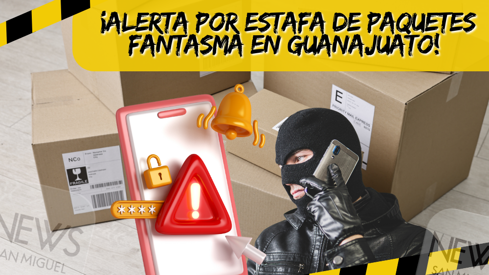 Paquetes fantasma en Guanajuato: la nueva estafa que roba cuentas y dinero