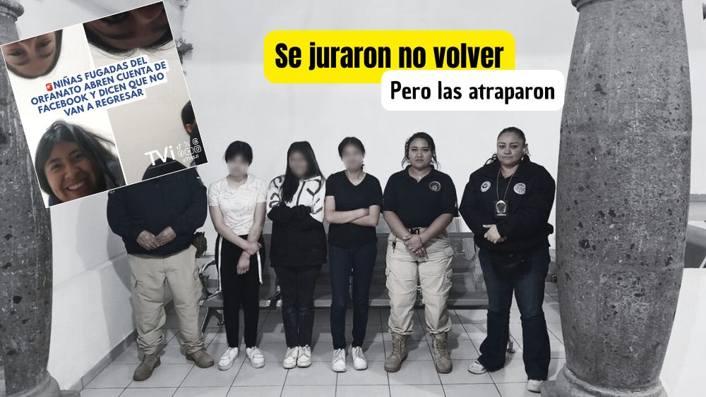 Se les acabó la aventura: localizan sanas y salvas a las jóvenes que se escaparon del orfanato en Querétaro