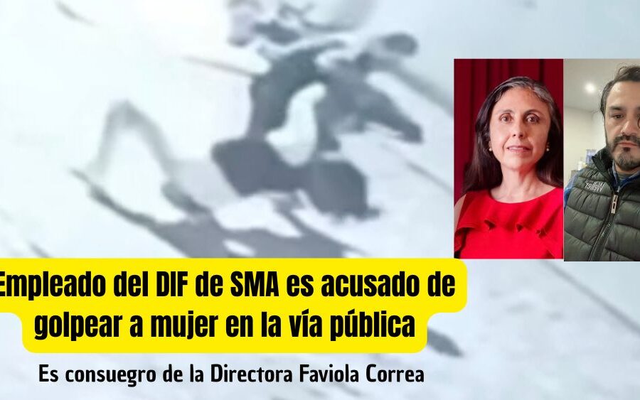 Acusan a empleado del DIF de San Miguel de Allende de golpear a una mujer en vía pública; seria consuegro de la Directora