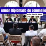 San Miguel de Allende eleva la copa: lanzan Diplomado de sommelier