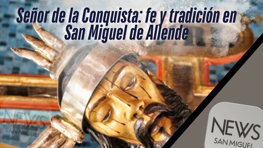 Señor de la Conquista: fe, danzas y tradición en San Miguel de Allende