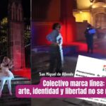 Colectivo del Orgullo alza la voz: diversidad y arte no se negocian en San Miguel de Allende
