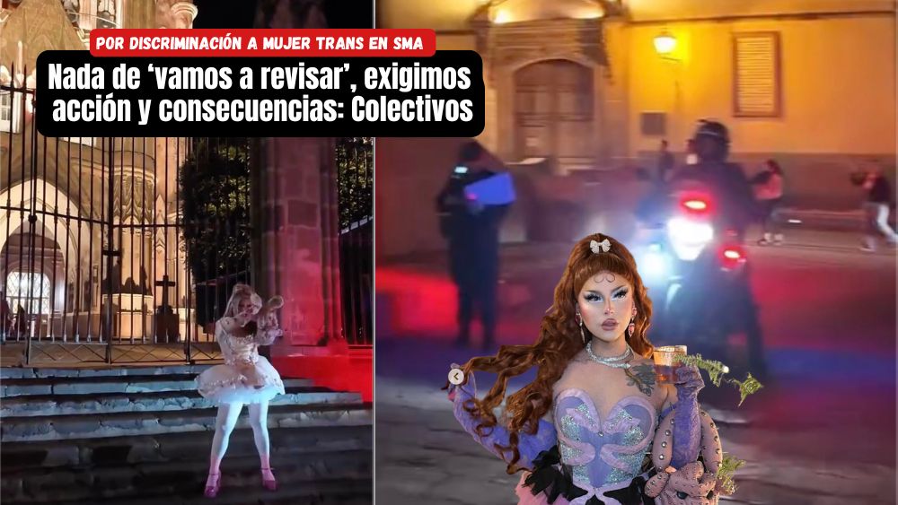 Denuncian discriminación policial contra mujer trans en San Miguel de Allende; exigen justicia y sanciones