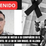 Detienen a sargento por el homicidio de un elemento de la GN en San Miguel de Allende