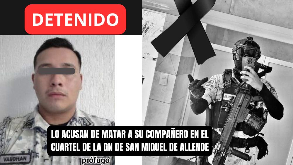 Detienen a sargento por el homicidio de un elemento de la GN en San Miguel de Allende