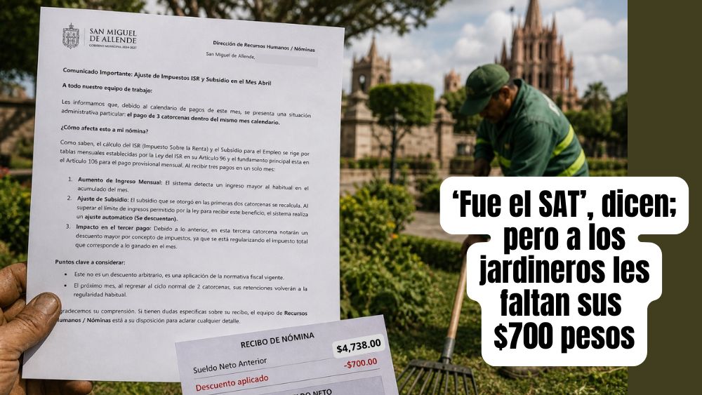 ‘NO FUI YO, FUE EL SAT’… dice el Municipio, pero a los jardineros les quitaron $700 que no llevaron a casa