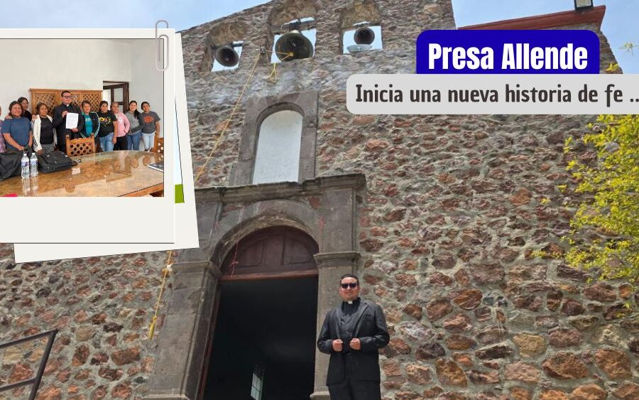 Presa Allende tendrá su parroquia: celebrarán su creación oficial y la de su casa parroquial