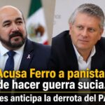 Ricardo Ferro acusa guerra sucia de los diputados azules… y les anticipa una derrota panista en el 2027