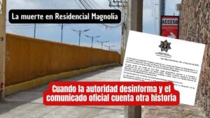 Manda Gobierno de Trejo versión equivocada sobre muerte en Residencial Magnolias… ¡y lo cambia todo!