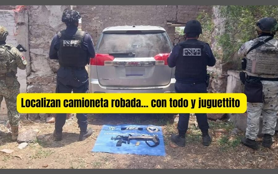 Localizan camioneta robada que escondía un ‘juguetito’ usado por las Fuerzas Armadas