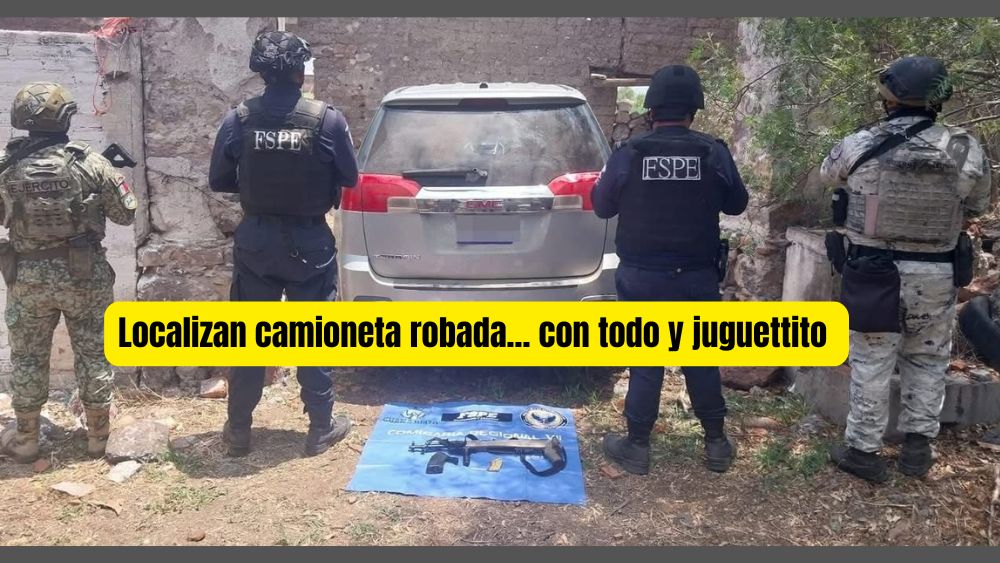 Localizan camioneta robada que escondía un ‘juguetito’ usado por las Fuerzas Armadas