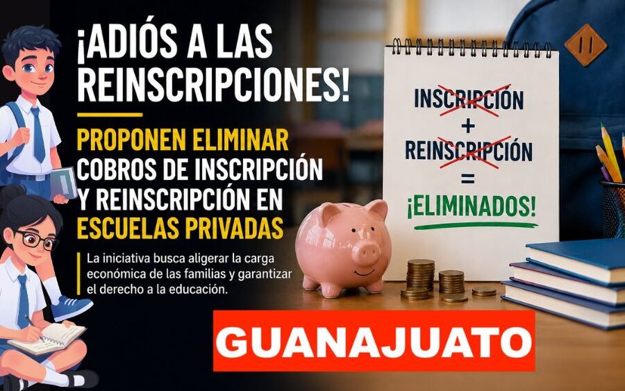 ¿Adiós a las inscripciones? Proponen eliminar ese cobro en escuelas privadas de Guanajuato