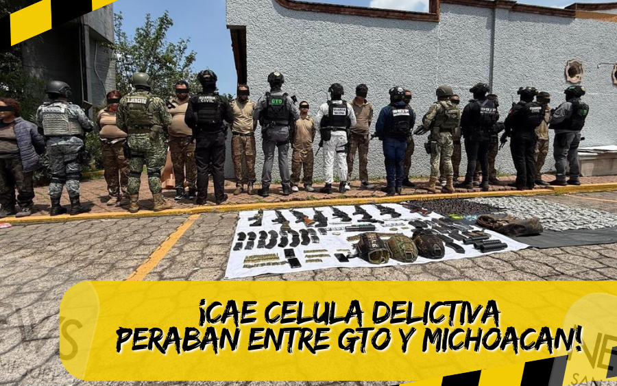 Célula delictiva cae: operaba en Guanajuato y Michoacán; detienen a 10