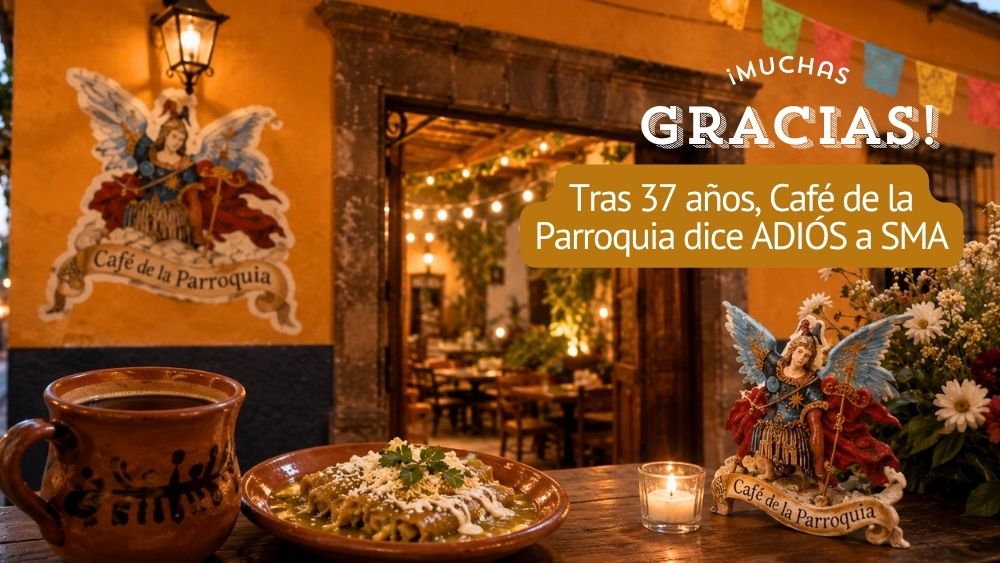 Café de la Parroquia se despide de San Miguel de Allende: el aroma de una época comienza a apagarse