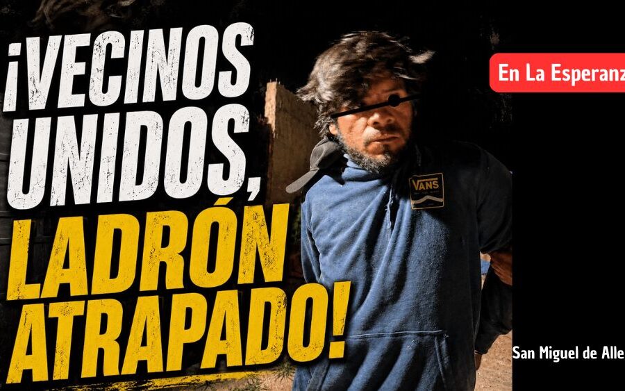 Vecinos de La Esperanza, cansados de los robos, se unen y detienen a ‘El Pelos’ de la San Rafa
