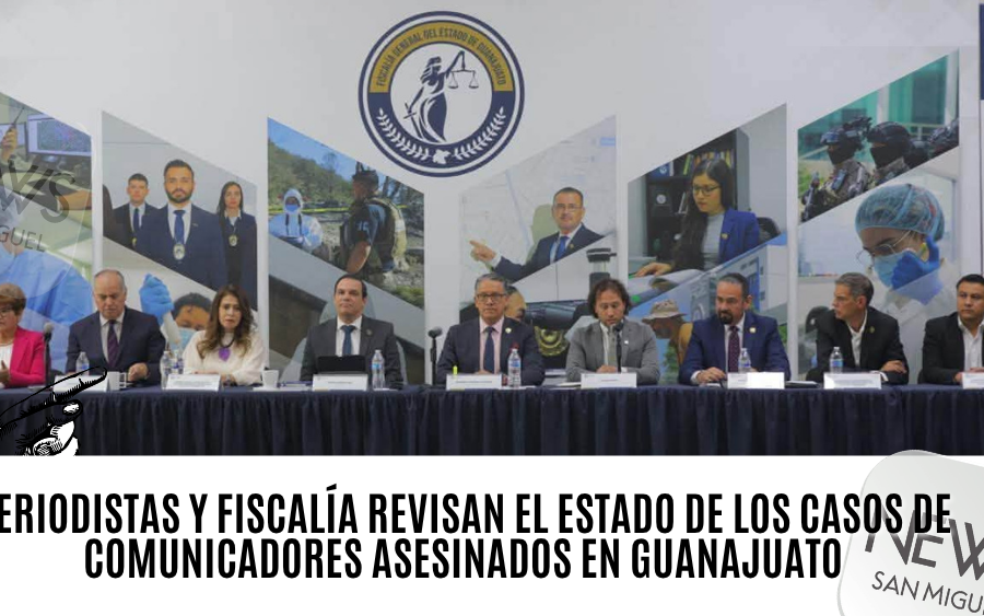 Fiscalía informa al gremio periodístico sobre los casos de periodistas asesinados en Guanajuato