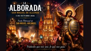 ¡Que retumbe San Miguel de Allende! Alborada, Xúchiles, tradición de devoción ya tienen fecha para este 2026