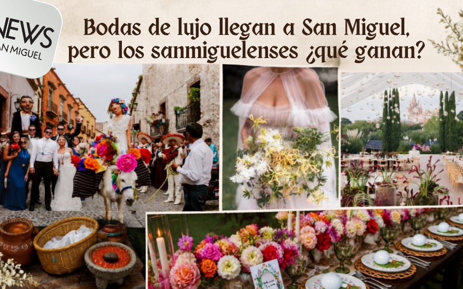 Bodas de lujo llegan a San Miguel, pero los sanmiguelenses ¿qué ganan?