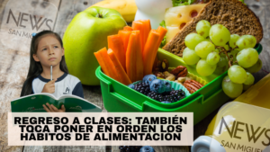 REGRESO A CLASES.- TAMBIÉN TOCA PONER EN ORDEN LOS HÁBITOS DE ALIMENTACIÓN