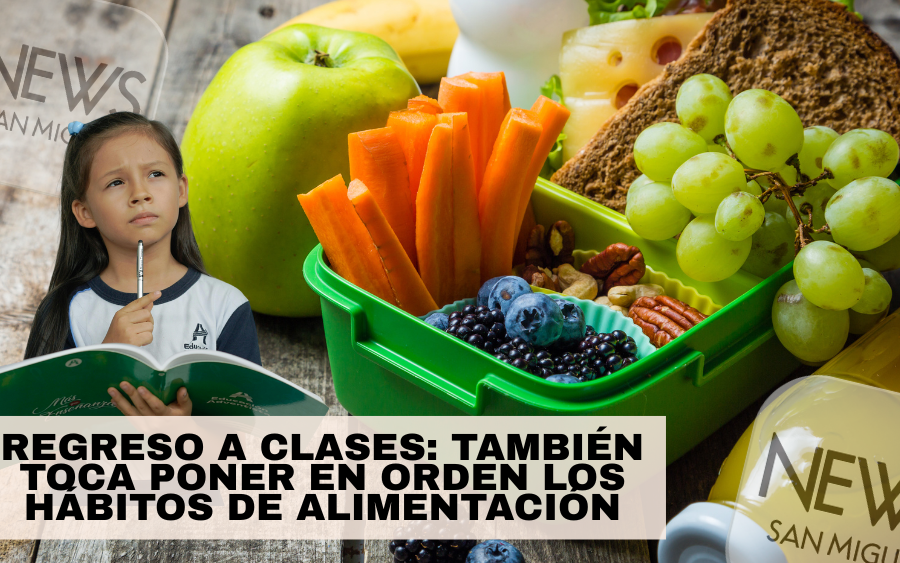 REGRESO A CLASES.- TAMBIÉN TOCA PONER EN ORDEN LOS HÁBITOS DE ALIMENTACIÓN