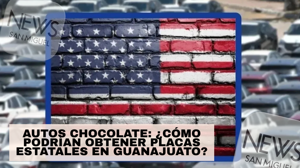 AUTOS CHOCOLATE: ¿CÓMO PODRÍAN OBTENER PLACAS ESTATALES EN GUANAJUATO?