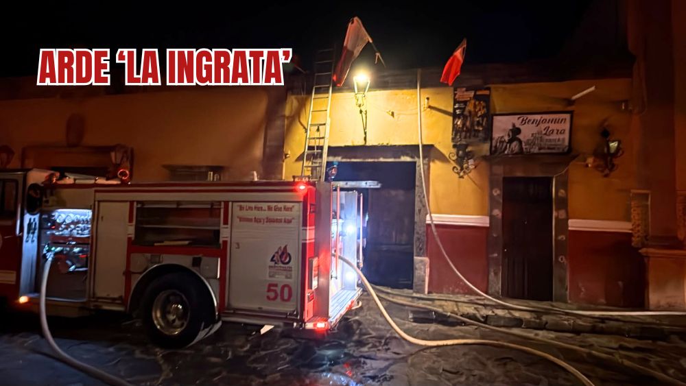 Mientras San Miguel de Allende dormía, ardió ‘La Ingrata’