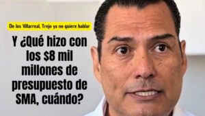 Trejo dice que ya no quiere hablar de los Villarreal; y de qué hizo con los $8.5 mil millones de presupuesto en 5 años  ¿cuándo?