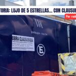 ¡Ni los millones los salvaron! Clausuran obras del Hotel Waldorf Astoria por ruidoso y trasnochador